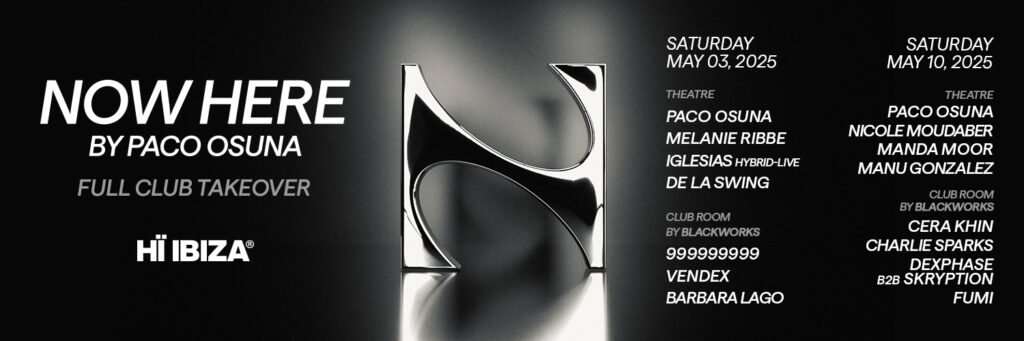 NOW HERE Paco Osuna Takeovers Hï Ibiza