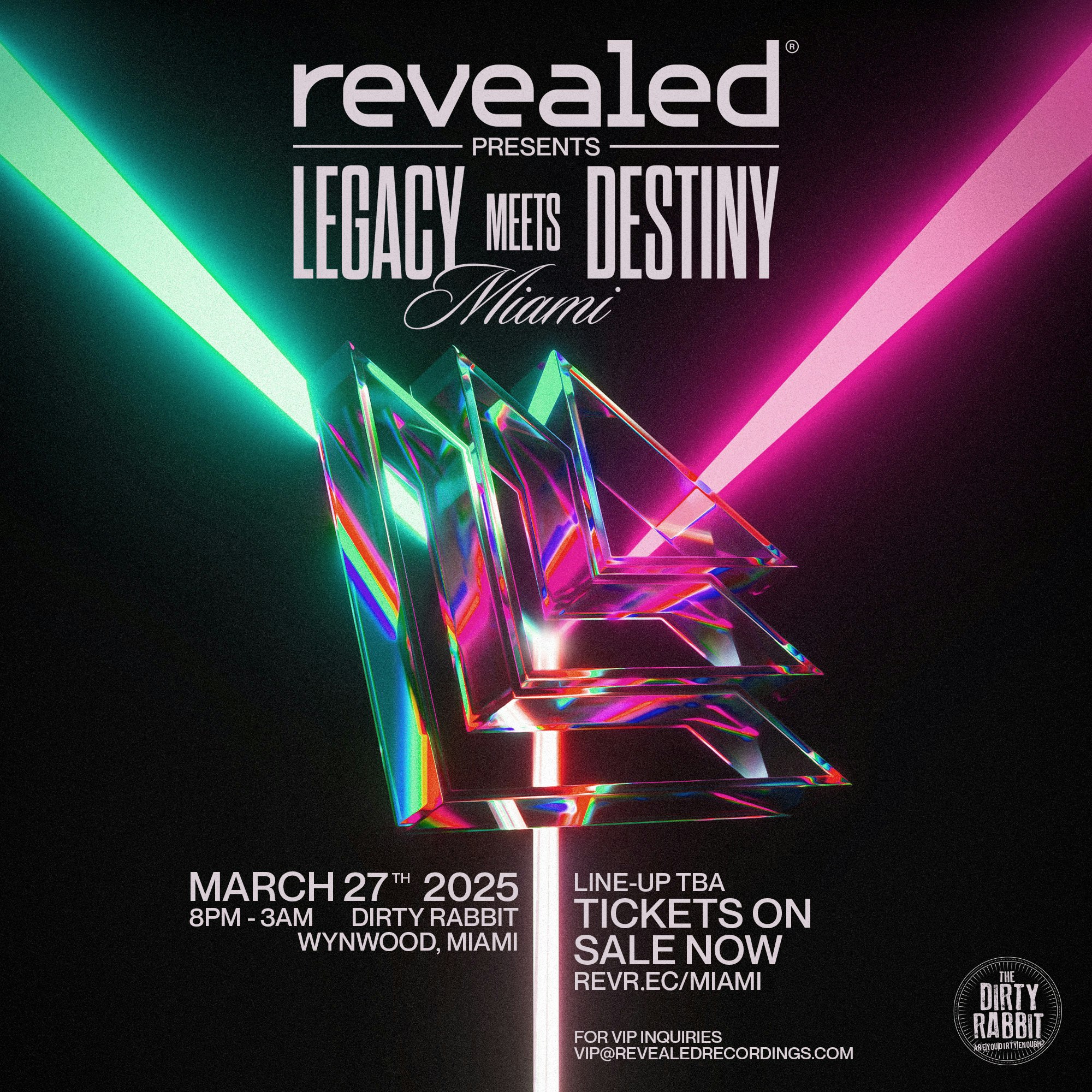 Revealed presents Legacy vs Destiny Tickets | $30 | 27 Mar @ The Dirty Rabbit Wynwood, Miami | DICE